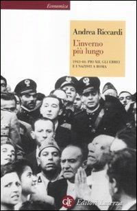 L' inverno più lungo. 1943-44: Pio XII, gli ebrei e i nazisti a Roma - Andrea Riccardi - copertina