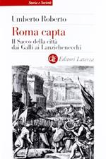 Roma capta. Il Sacco della città dai Galli ai Lanzichenecchi