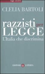 Razzisti per legge. L'Italia che discrimina