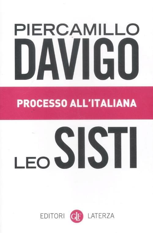 Processo all'italiana - Piercamillo Davigo,Leo Sisti - copertina