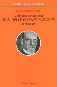 Libro Guida alla lettura della «Crisi delle scienze europee» di Husserl Francesco S. Trincia