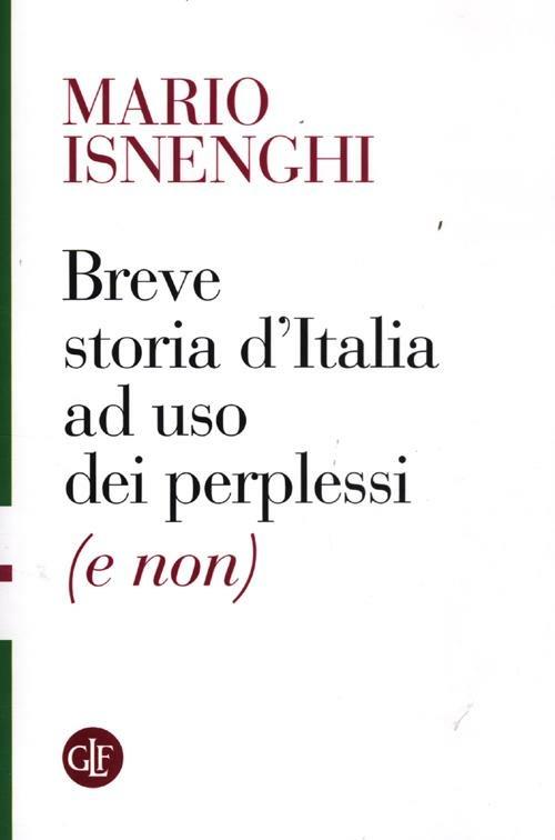 Breve storia d'Italia ad uso dei perplessi (e non) - Mario Isnenghi - copertina