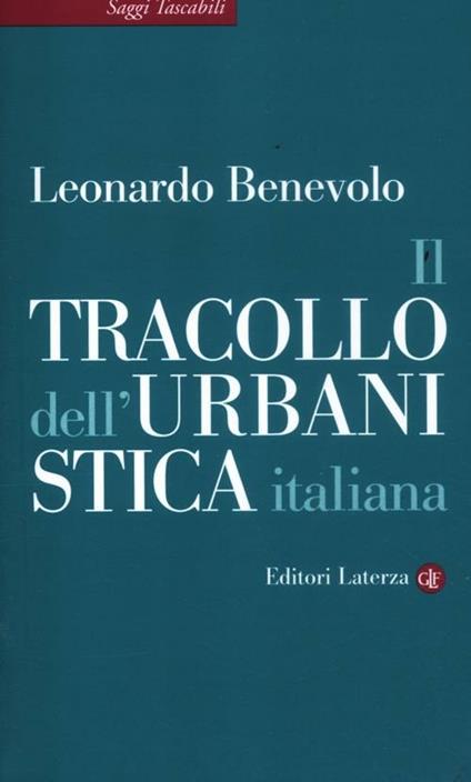 Il tracollo dell'urbanistica italiana - Leonardo Benevolo - copertina
