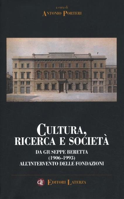 Cultura, ricerca e società. Da Giuseppe Beretta (1906-1993) all'intervento delle fondazioni - copertina