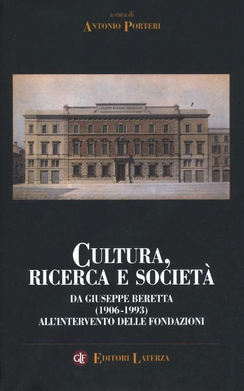 Cultura, ricerca e società. Da Giuseppe Beretta (1906-1993) all'intervento delle fondazioni - copertina