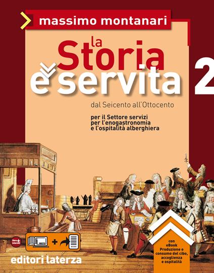La Storia è servita. vol. 2. Dal Seicento all'Ottocento - Massimo Montanari - ebook
