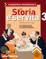 La Storia è servita. vol. 3. Dal Novecento a oggi