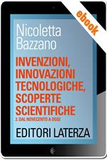 Invenzioni, innovazioni tecnologiche, scoperte scientifiche. Vol. 3: Invenzioni, innovazioni tecnologiche, scoperte scientifiche