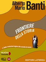 Frontiere della storia. vol. 2. Dalle rivoluzioni inglesi alla società di massa