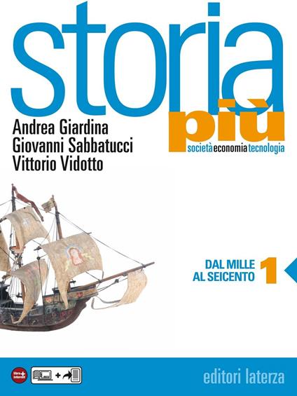 Storia più. vol. 1 Dal Mille al Seicento - Andrea Giardina,Giovanni Sabbatucci,Vittorio Vidotto - ebook