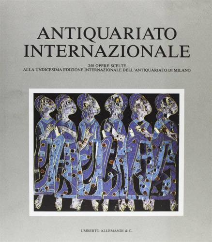 Antiquariato internazionale. Catalogo della mostra (Milano, 1992) - copertina