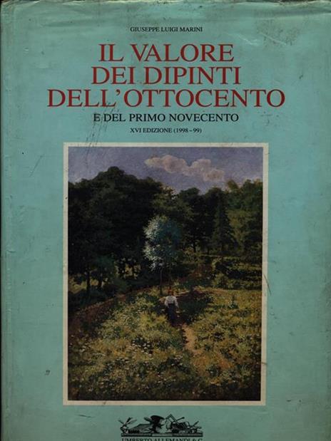 Il valore dei dipinti dell'Ottocento e del primo Novecento. Vol. 16 - 3