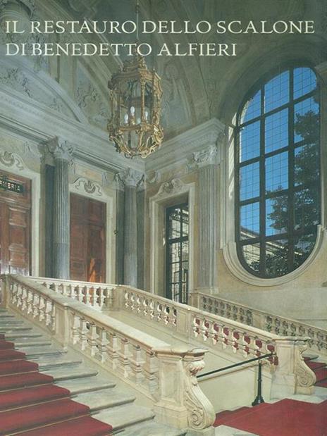 Il restauro dello scalone di Benedetto Alfieri nell'Armeria reale di Torino - copertina