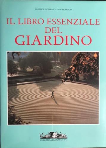 Il libro essenziale del giardino - Terence Conran,Dan Pearson - copertina