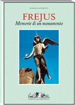 Fréjus. Memorie di un monumento