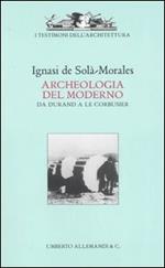 Archeologia del moderno. Da Durand a Le Corbusier