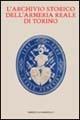 L' Archivio storico dell'Armeria Reale di Torino. Ediz. illustrata. Con CD-ROM - copertina