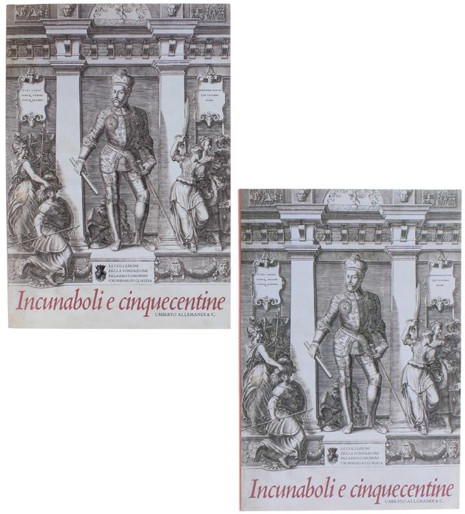 Incunaboli e cinquecentine. Vol. 1: Testi.