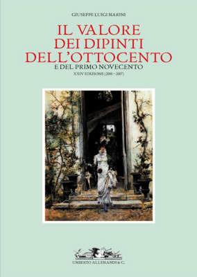Il valore dei dipinti dell'Ottocento e del primo Novecento (2006-2007) - Giuseppe L. Marini - copertina