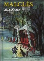 Malclès alla Scala