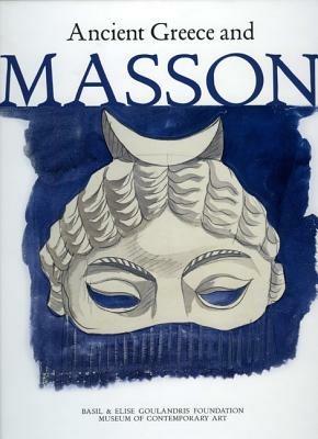 Ancient Greece and Masson. Catalogo della mostra (Andros 30 giugno-30 settembre 2007) - copertina