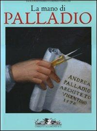 La mano di Palladio - Paolo Portoghesi,Lorenzo Capellini - copertina