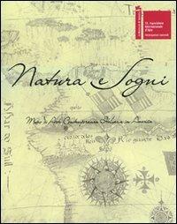 Natura e sogni. Museo di arte contemporanea italiana in America. Ediz. italiana e inglese - copertina