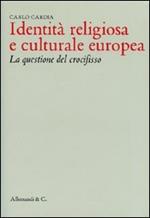 Identità religiosa e culturale europea. La questione del crocefisso
