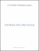 Naufrage avec spectateur. Ediz. inglese e francese