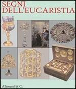 Segni dell'eucarestia. Catalogo della mostra (giugno-settembre 2011)
