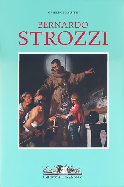 Bernardo Strozzi. Ediz. illustrata - Camillo Manzitti - copertina