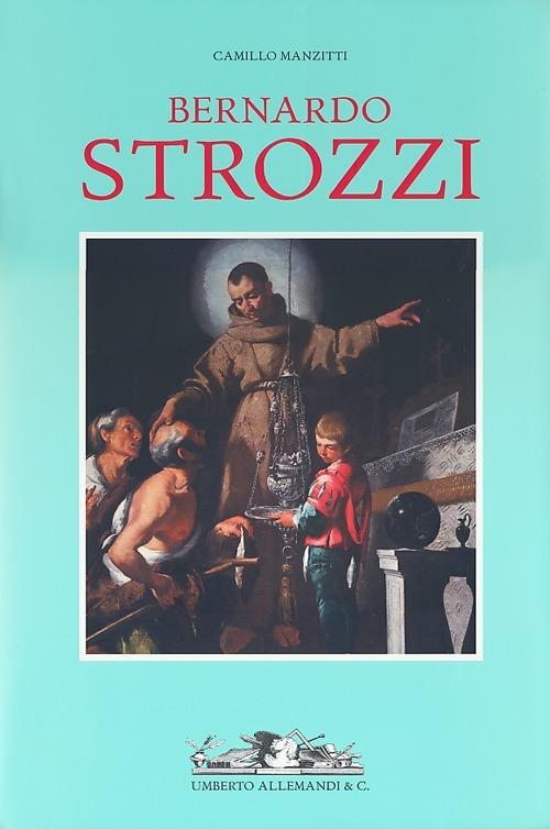 Bernardo Strozzi. Ediz. illustrata - Camillo Manzitti - copertina