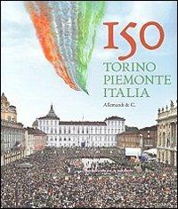 150 Torino, Piemonte, Italia. Ediz. illustrata - copertina