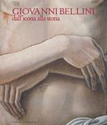 Giovanni Bellini. Dall'icona alla storia. Ediz. illustrata