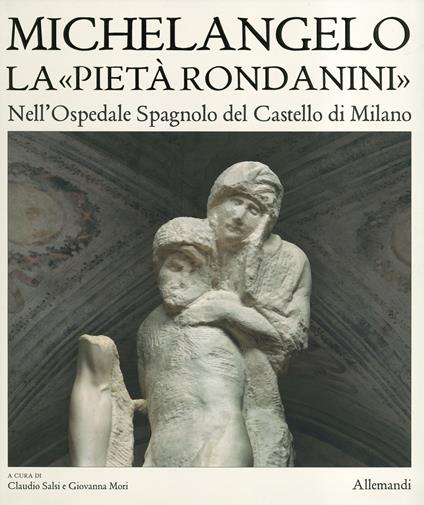 Museo Pietà Rondanini. Ediz. a colori - Timothy Wilson - copertina