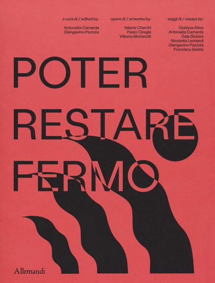Poter restar fermo. Ediz. a colori - copertina