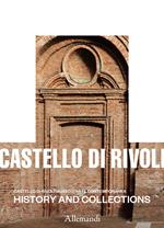 Castello di Rivoli Museo d'arte contemporanea. History and collections. Ediz. a colori