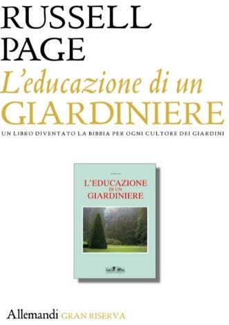 L'educazione di un giardiniere. Ediz. illustrata - Russell Page - copertina