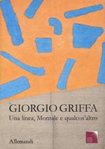 Giorgio Griffa. Una linea, Montale e qualcos'altro