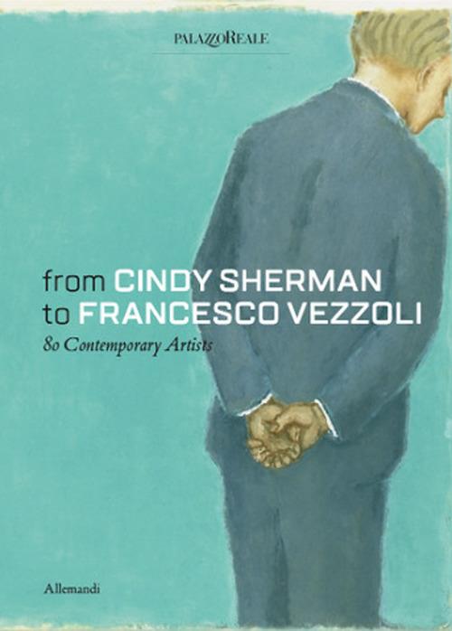 From Cindy Sherman to Francesco Vezzoli. 80 contemporary artists. Ediz. a colori - copertina