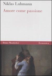 Amore come passione - Niklas Luhmann - copertina