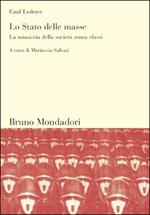 Lo Stato delle masse. La minaccia della società senza classi