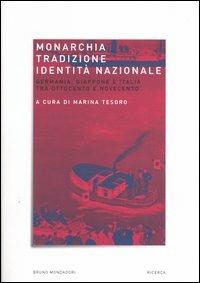Monarchia, tradizione, identità nazionale. Germania, Giappone e Italia tra Ottocento e Novecento - copertina