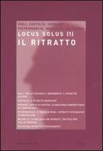 Locus solus (2004). Vol. 1: Il ritratto