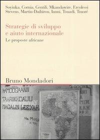 Strategie di sviluppo e aiuto internazionale. Le proposte africane. Atti del convegno (Milano, giugno 2005) - copertina