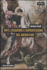 Miti, leggende e superstizioni del Medio Evo - Arturo Graf - copertina