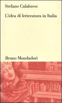 L'idea di letteratura in Italia - Stefano Calabrese - copertina