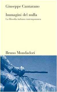 Immagini del nulla. La filosofia italiana contemporanea