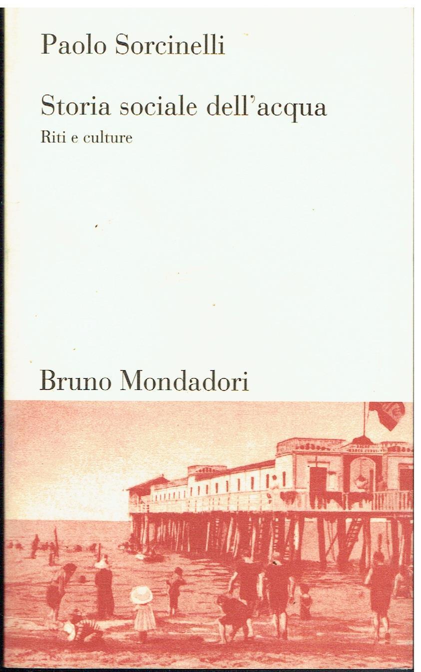 Storia sociale dell'acqua. Riti e culture