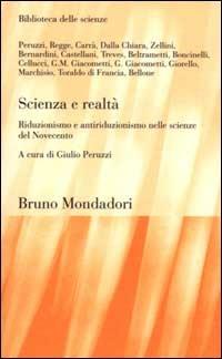 Scienza e realtà. Riduzionismo e antiriduzionismo nelle scienze del Novecento - copertina